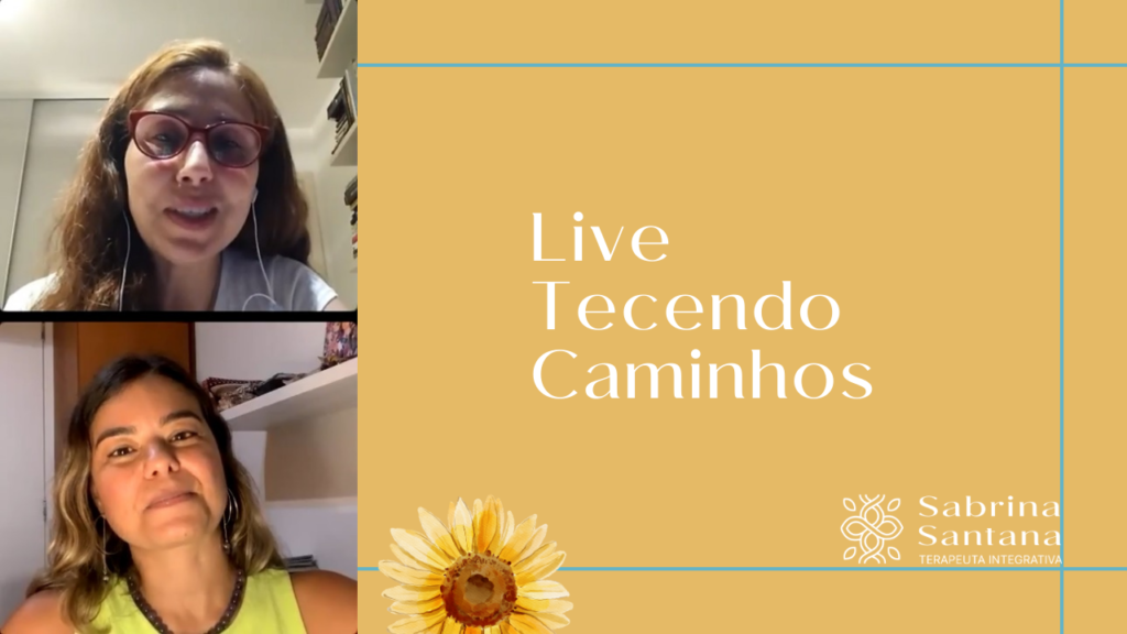 Live Tecendo Caminhos Sabrina Santana Terapeuta